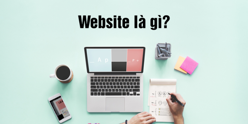 Khái niệm Website là gì?
