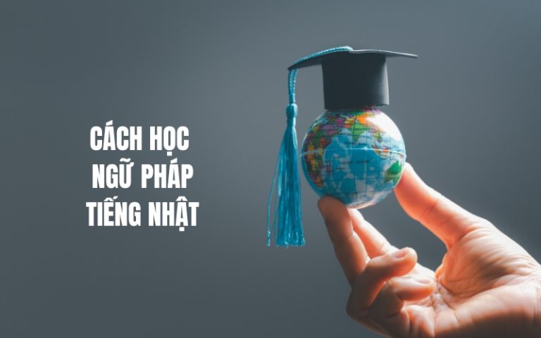 cách học ngữ pháp tiếng nhật