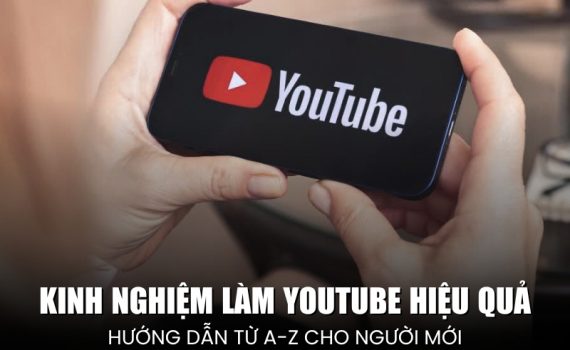 kinh nghiệm làm YouTube
